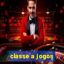 classe a jogos